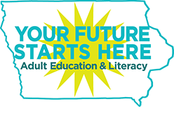 Your Future Starts Here. Adult Education and Literacy.