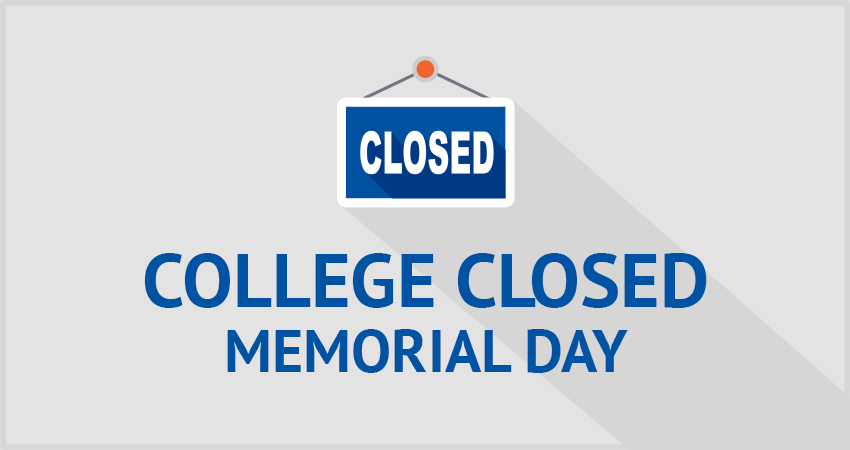 College Closed. Memorial Day