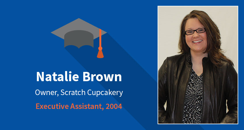 Natalie Brown. Owner, Scratch Cupcakery. Executive Assistant, 2004. Read Natalie's story.