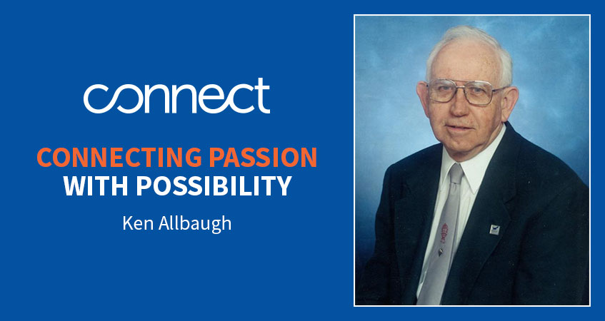 Connecting Passion with Possibility. Ken Allbaugh