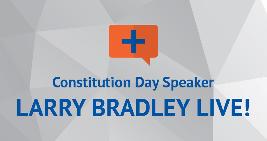 Constitution Day Speaker Larry Bradley LIVE!