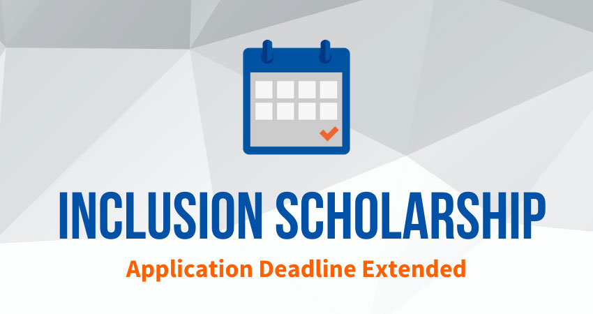 Inclusion Scholarship Application Deadline