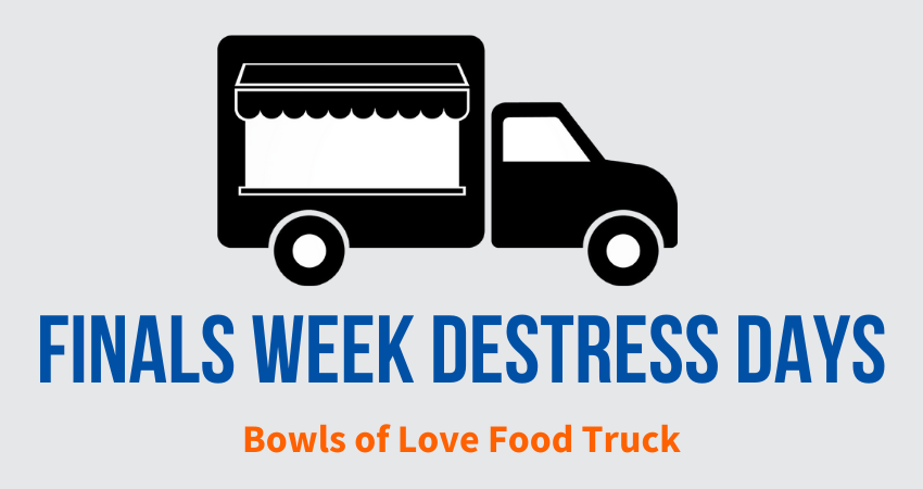 Finals Week Destress Days: Bowls of Love Food Truck