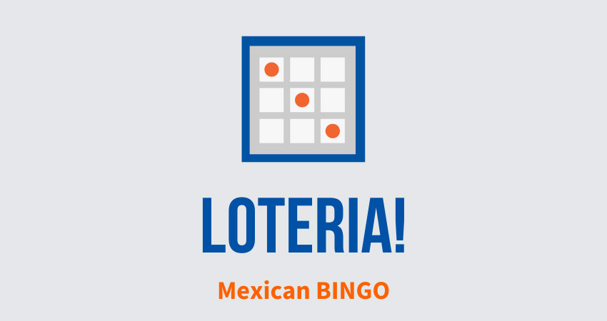 Loteria! (Mexican Bingo)