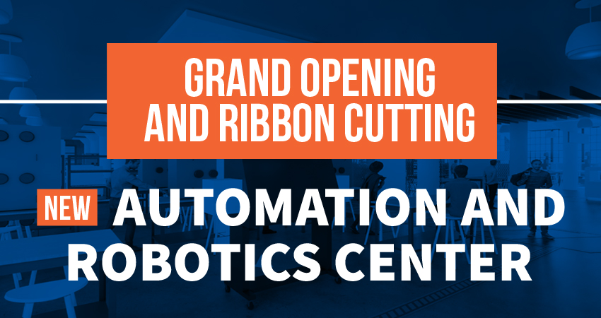 Automation and Robotics Center Grand Opening and Ribbon Cutting