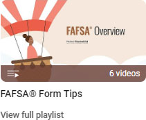 Federal Student Aid: FAFSA Form Tips 6 video playlist